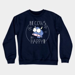 Becows I'm happy Crewneck Sweatshirt